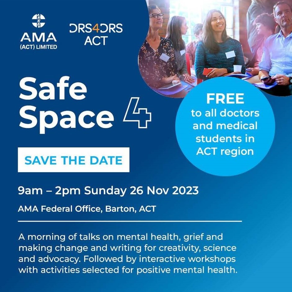 Drs4Drs ACT and AMA ACT are proud to present Safe Space 4, a free event for doctors and medical students in the ACT region.
