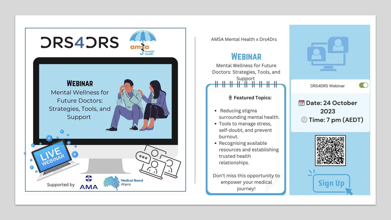 Join the Australian Medical Students’ Association (AMSA) and Doctors’ Health Services Pty Ltd (Drs4Drs) for an insightful webinar focusing on mental health awareness and well-being strategies tailored for medical students.